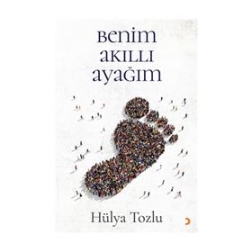 Benim Akıllı Ayağım - Hülya Tozlu