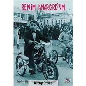 Benim Amarcord’um - Naim Kandemir