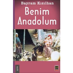 Benim Anadolum - Bayram Kızılhan
