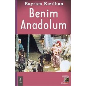 Benim Anadolum - Bayram Kızılhan