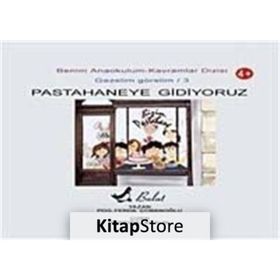 Benim Anaokulum Kavramlar Dizisi Gezelim Görelim - 3 Pastahaneye Gidiyoruz - Ferda Çobanoğlu