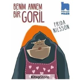 Benim Annem Bir Goril - Frida Nilsson