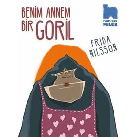 Benim Annem Bir Goril - Frida Nilsson