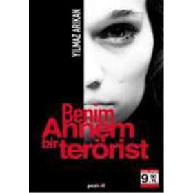 BENIM ANNEM BIR TERÖRİST (CEP BOY) - YILMAZ ARIKAN
