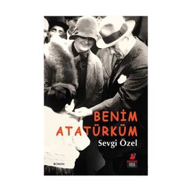 Benim Atatürküm - Sevgi Özel