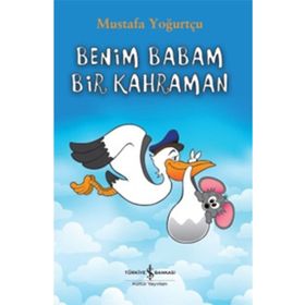 Benim Babam Bir Kahraman İş Bankası Kültür Yayınları