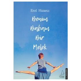 Benim Babam Bir Melek - Erol Hızarcı