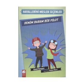 Benim Babam Bir Pilot - Gönül Öztopuz