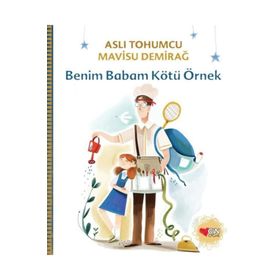 Benim Babam Kötü Örnek - Aslı Tohumcu