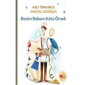 Benim Babam Kötü Örnek - Aslı Tohumcu
