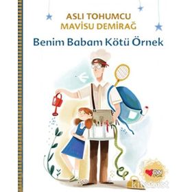 Benim Babam Kötü Örnek - Aslı Tohumcu