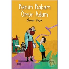 Benim Babam Ömür Adam - Ömer Açık