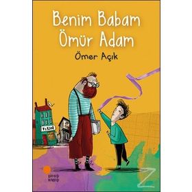 Benim Babam Ömür Adam - Ömer Açık