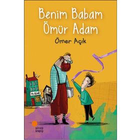 Benim Babam Ömür Adam - Ömer Açık