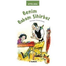 Benim Babam Sihirbaz - Aytül Akal