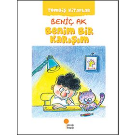 Benim Bir Karışım Tombiş Kitaplar Dizisi 1 - Behiç Ak (ISBN:978 944717977)