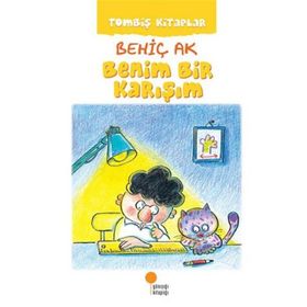 Benim Bir Karışım Tombiş Kitaplar Dizisi 1 - Behiç Ak (ISBN:978 944717977)