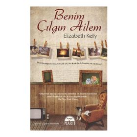 BENIM ÇILGIN AILEM - ELIZABETH KELLY