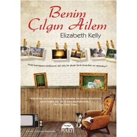 BENIM ÇILGIN AILEM - ELIZABETH KELLY