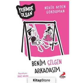 Benim Çılgın Arkadaşım - Yerimde Olsan - Nehir Aydın Gökduman