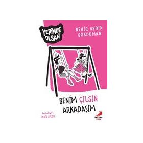 Benim Çılgın Arkadaşım - Yerimde Olsan - Nehir Aydın Gökduman