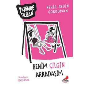 Benim Çılgın Arkadaşım - Yerimde Olsan - Nehir Aydın Gökduman