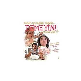 Benim Çocuğum Yemez Demeyin Bunu Yer - Cinius Yayınları