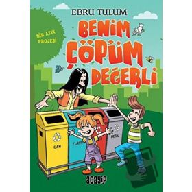 Benim Çöpüm Değerli - Bir Atık Projesi - Ebru Tulum