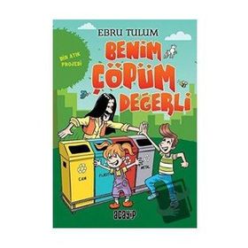 Benim Çöpüm Değerli - Bir Atık Projesi - Ebru Tulum