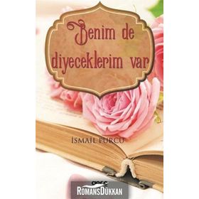 Benim De Diyeceklerim Var - İsmail Purcu