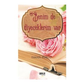 Benim De Diyeceklerim Var - İsmail Purcu