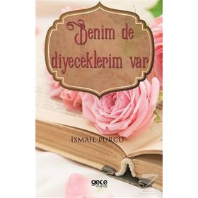 Benim De Diyeceklerim Var - İsmail Purcu
