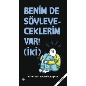 BENIM DE SÖYLEYECEKLERİM VAR! 2 - UMUT SARIKAYA