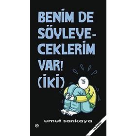 BENIM DE SÖYLEYECEKLERİM VAR! 2 - UMUT SARIKAYA