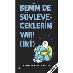 BENIM DE SÖYLEYECEKLERİM VAR! 2 - UMUT SARIKAYA
