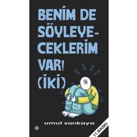 BENIM DE SÖYLEYECEKLERİM VAR! 2 - UMUT SARIKAYA