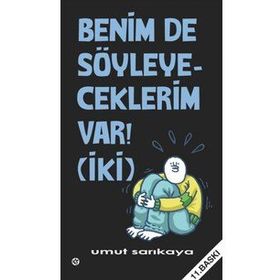 BENIM DE SÖYLEYECEKLERİM VAR! 2 - UMUT SARIKAYA