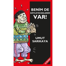 BENIM DE SÖYLEYECEKLERİM VAR! - UMUT SARIKAYA