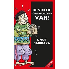 BENIM DE SÖYLEYECEKLERİM VAR! - UMUT SARIKAYA