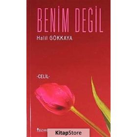 BENIM DEĞİL - HALIL GÖKKAYA