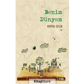 Benim Dünyam - derya celik isik