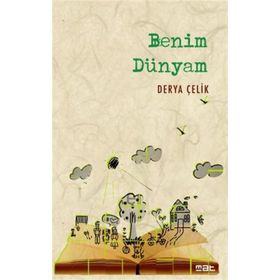 Benim Dünyam - derya celik isik