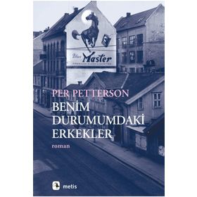 Benim Durumumdaki Erkekler - Per Petterson