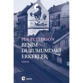 Benim Durumumdaki Erkekler - Per Petterson