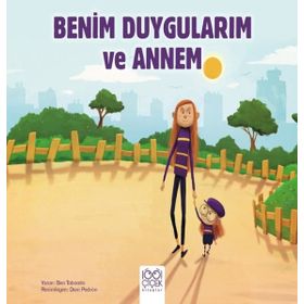 Benim Duygularım ve Annem - 1001 Çiçek Kitaplar