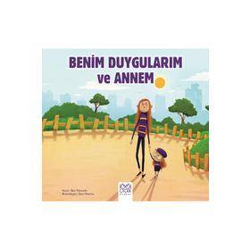 Benim Duygularım ve Annem - 1001 Çiçek Kitaplar