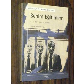 BENIM EĞİTİMİM BIR RÜYALAR KİTABI - WILLIAM S. BURROUGHS