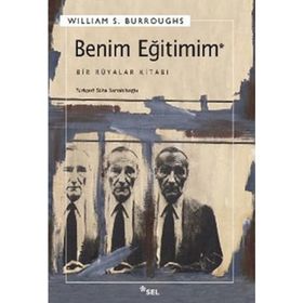 BENIM EĞİTİMİM BIR RÜYALAR KİTABI - WILLIAM S. BURROUGHS
