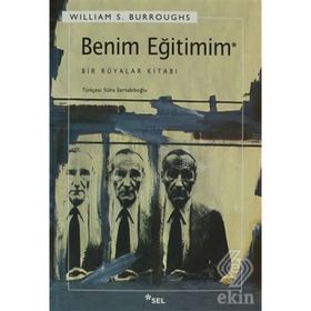 BENIM EĞİTİMİM BIR RÜYALAR KİTABI - WILLIAM S. BURROUGHS