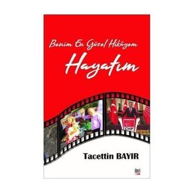 Benim En Güzel Hikayem Hayatım - Tacettin Bayır